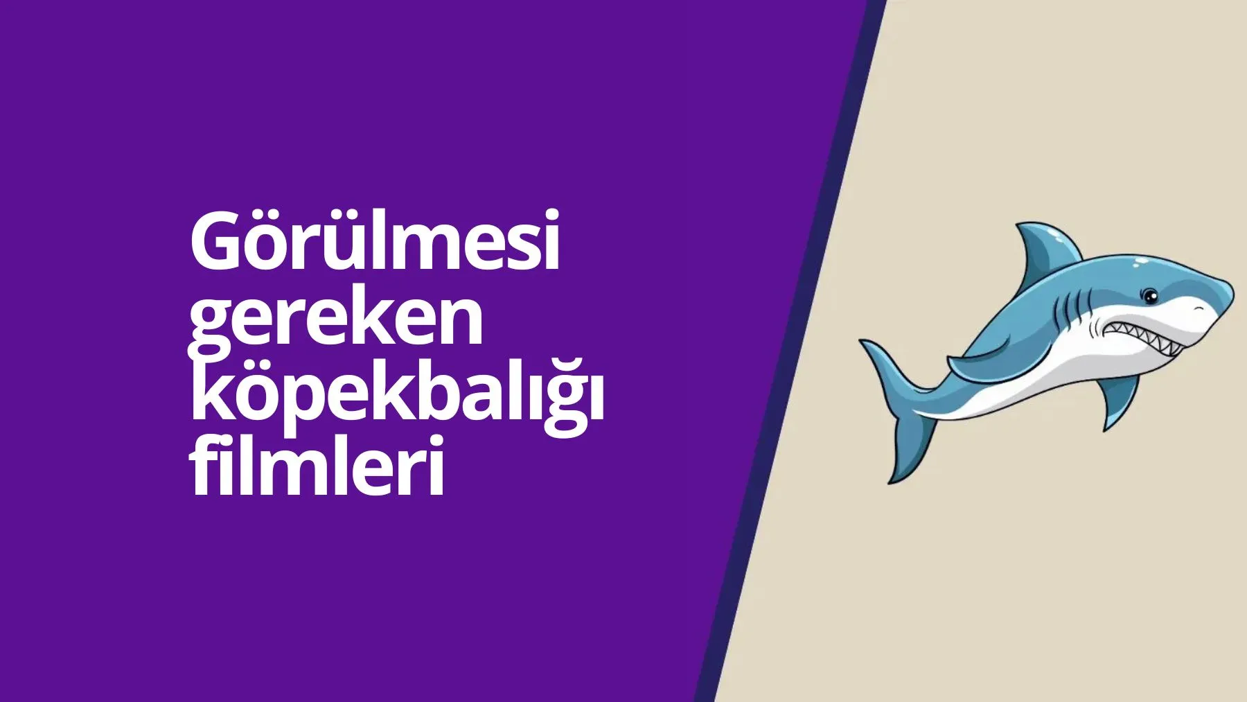 Görülmesi gereken köpekbalığı filmleri